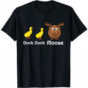 Duck Duck Moose Pun T-Shirt