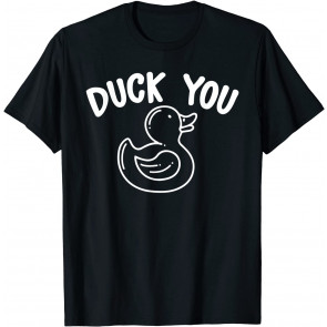 Duck You - T-Shirt