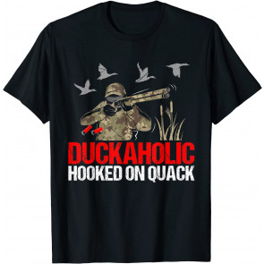 Duckoholic Hooked On Quack T-Shirt