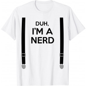 Duh, I'm A Nerd T-Shirt