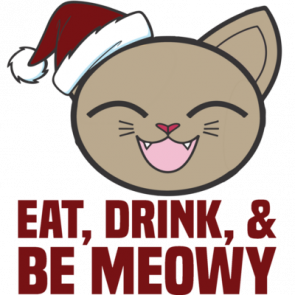 Eat Drink And Be Meowy  Funny Cat Christmas Tshirt