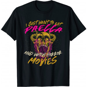 Eat Paella And Watch Horror Movies Comfort Food Rice Dish T-Shirt