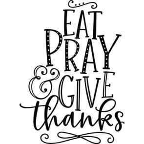 Eat Pray Give Thanks T-Shirt