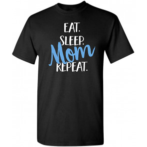 Eat. Sleep. Mom. Repeat T-Shirt