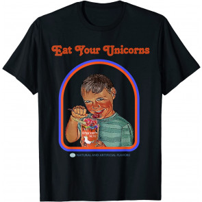 Eat Your Unicorn Meat T-Shirt