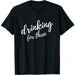 Eating For Two Drinking For Three Couples  T-Shirt