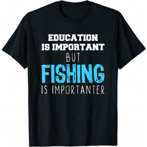Education Is Important But Fishing Is Importanter Christmas T-Shirt