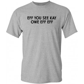Eff You See Eff T-Shirt