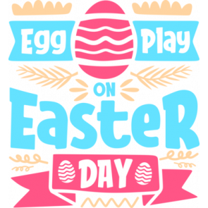 Egg Play On Easter Day T-Shirt