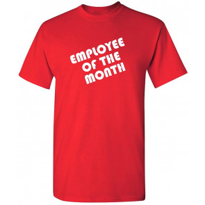 Employee Of The Month T-Shirt