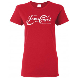 Enjoy Jesus Christ And Thou Shalt Never Thirst Coke Parody T-Shirt