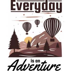 Every Day Is An Adventure T-Shirt