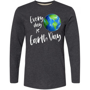 Every Day Is Earth Day T-Shirt