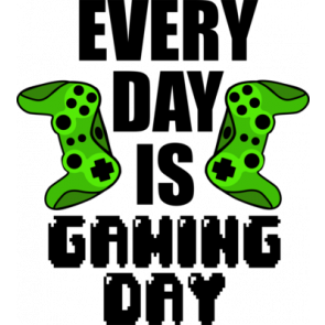 Every Day Is Gaming Day Gaming Tshirt