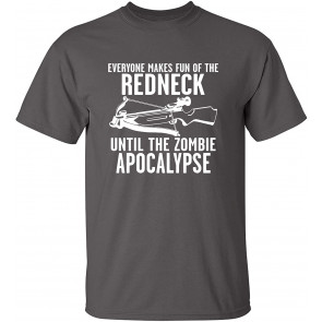 Everyone Makes Fun Of Redneck T-Shirt