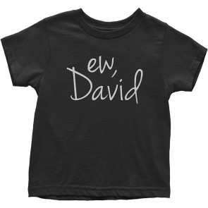 Ew, David T-Shirt