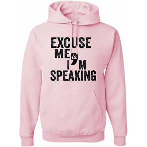 Excuse Me I'm Speaking Sweat T-Shirt