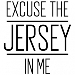 Excuse The Jersey In Me  New Jersey Tshirt