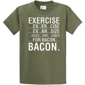 Exercise Ex-Er-Size Ex-Er-Size Eggs Are Sides For Bacon T-Shirt