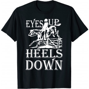 Eyes Up Heels Down Vintage Retro Gift For Equestrian Girls T-Shirt