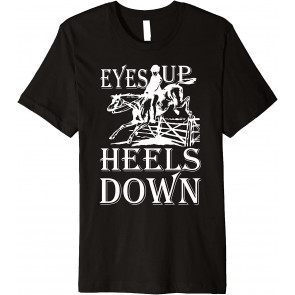 Eyes Up Heels Down Vintage Retro Gift For Equestrian Girls T-Shirt