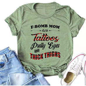 F-Bomb Mom With Tattoos Pretty Eyes And Thick Thighs T-Shirt