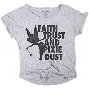 Faith, Trust And Pixie Dust Tinkerbell Dolman T-Shirt