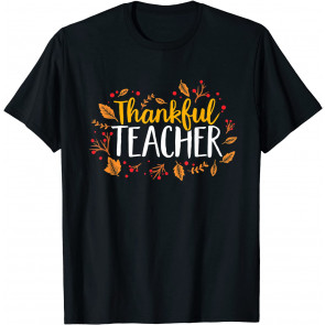 Fall Thankful Teacher Thanksgiving T-Shirt
