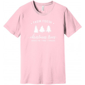 Farm Fresh Christmas Trees - Noble Fir - Pine - Spruce T-Shirt