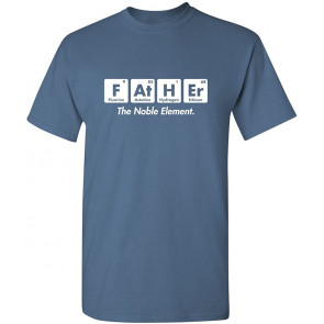 Father The Noble Element T-Shirt