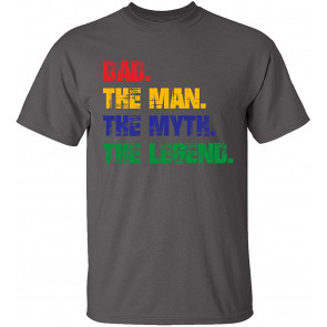 Father's Day Dad The Man The Myth The Legend T-Shirt