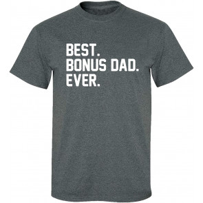 Father's Day Step Dad Best Bonus Dad Ever T-Shirt