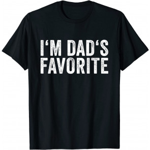Favorite Daughter Son Child Boy Girl - Im Dads Favorite T-Shirt