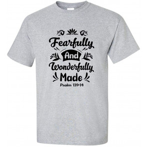 Fearfully And Wonderfully Made Psalm 139:14 Christian T-Shirt