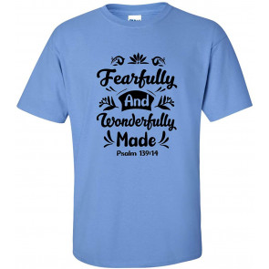 Fearfully And Wonderfully Made Psalm 139:14 Christian T-Shirt
