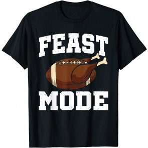 Feast Mode Football Turkey T-Shirt