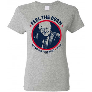 Feel The Bern - Bernie Sanders Democrat - Ladies Cotton T-Shirt