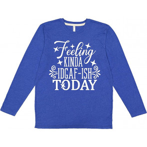 Feeling Kinda IDGAF-ish Today T-Shirt