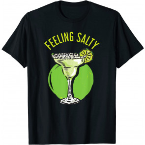 Feeling Salty Cinco De Mayo T-Shirt
