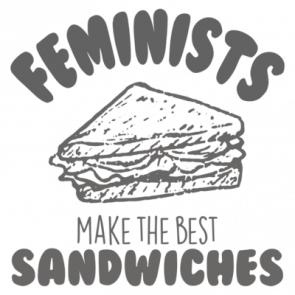 Feminests Make The Best Sandwiches  Funny Sarcastic Tshirt