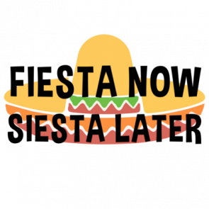 Fiesta Now Siesta Later  Party Tshirt