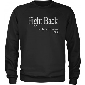 Fight Back Huey Newton Quote T-Shirt