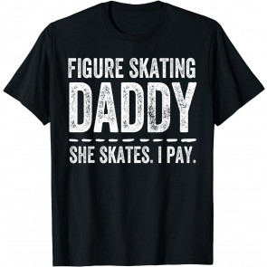 Figure Skating Dad  T-Shirt