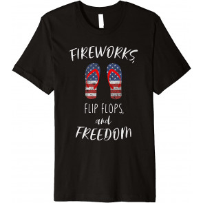 Fireworks Flip Flops Freedom July 4th American Patriotic T-Shirt