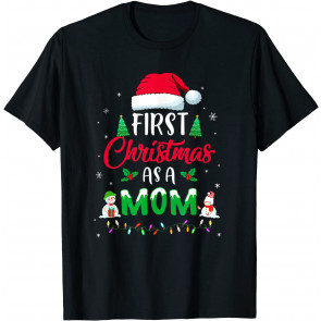 First Christmas As A Mom T-Shirt