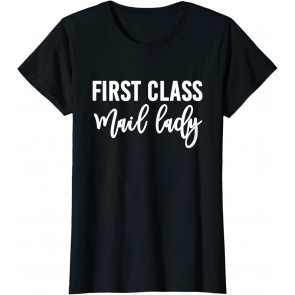 First Class Mail Lady T-Shirt