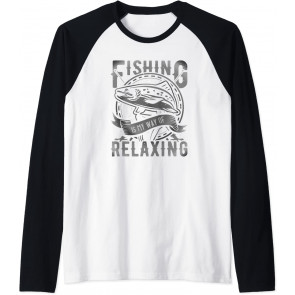 Fishing Is My Way Of Relaxing - Really! T-Shirt