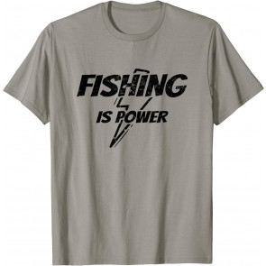 Fishing Is Power - T-Shirt