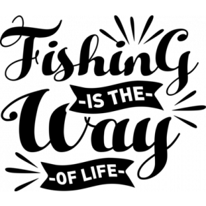 Fishing Is The Way Of Life T-Shirt