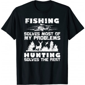 Fishing Solves Most Of My Problems T-Shirt